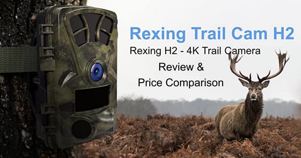 Rexing Woodlens H2 Review & Price Comparison - 4K Wi-Fi Trail Camera